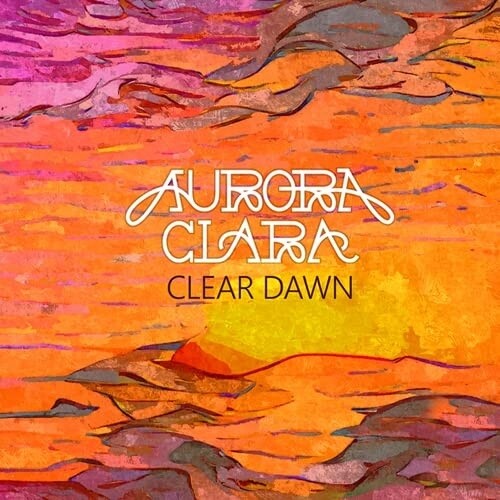 Aurora Clara: Clear Dawn - COMPACT DISCS