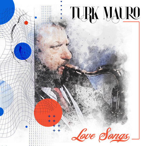 Turk Mauro: Love Songs - COMPACT DISCS