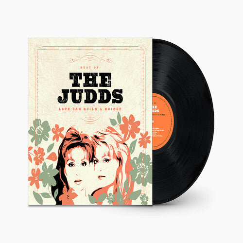 The Judds: Love Can Build A Bridge: Best Of The Judds - VINYL LP