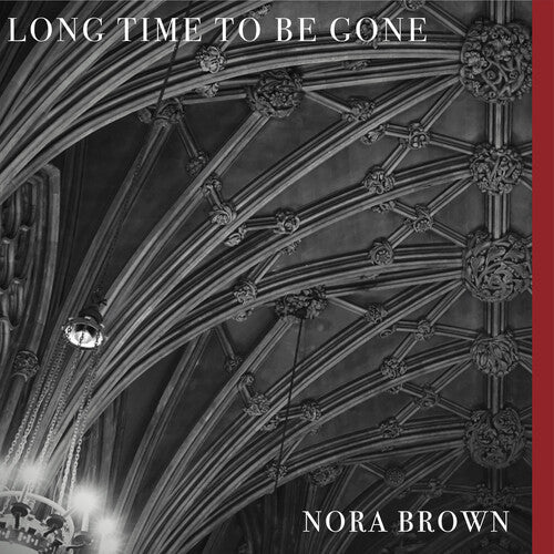 Nora Brown: Long Time To Be Gone - VINYL LP