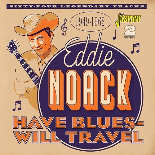 Eddie Noack: Have Blues Will Travel - COMPACT DISCS