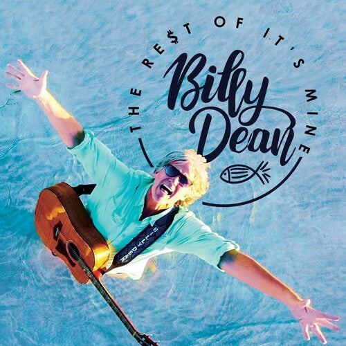 Billy Dean: The Rest Of It's Mine - COMPACT DISCS