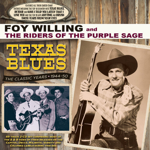 Willings, Foy & the Riders of the Purple Sage: Texas Blues: The Classic Years 1944-50 - COMPACT DISCS