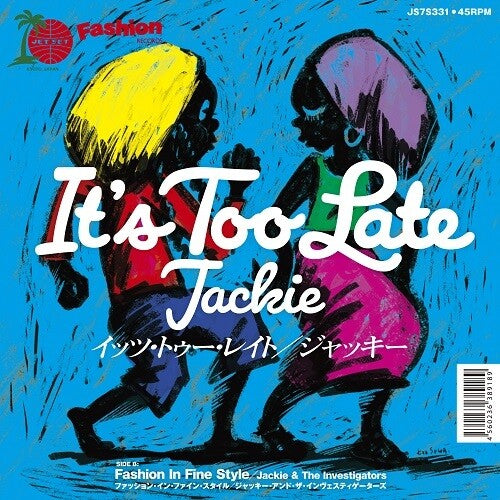 Jackie: It's Too Late - 7-INCH SINGLE