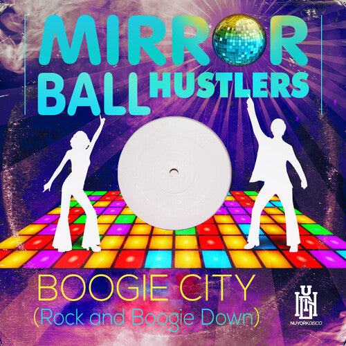 Mirror Ball Hustlers: Boogie City (Rock and Boogie Down) - COMPACT DISCS
