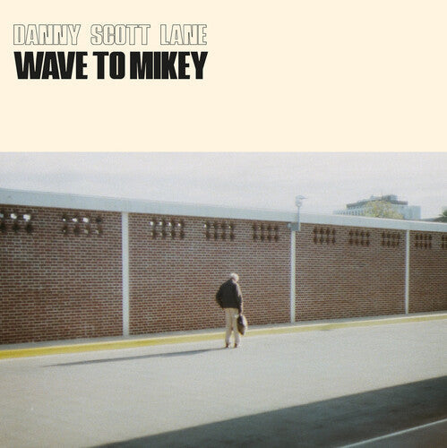 Danny Scott Lane: Wave To Mickey - VINYL LP