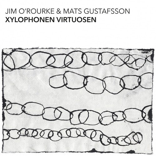 O'Rourke, Jim & Gustafsson, Mats: Xylophonen Virtuosen - VINYL LP