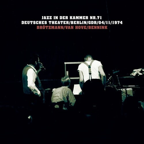Brotzmann, Peter / Hove, Fred Van / Bennink, Han: Jazz in der Kammer Nr 71 - COMPACT DISCS