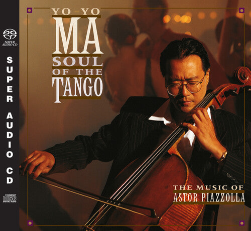 Yo-Yo Ma: Soul Of The Tango - SUPER-AUDIO CD