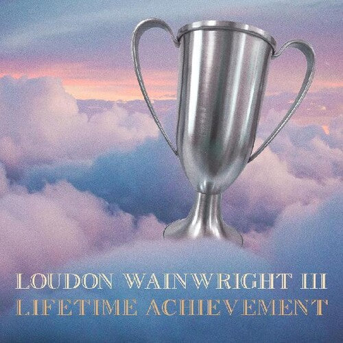 Loudon Wainwright III: Lifetime Achievement - COMPACT DISCS