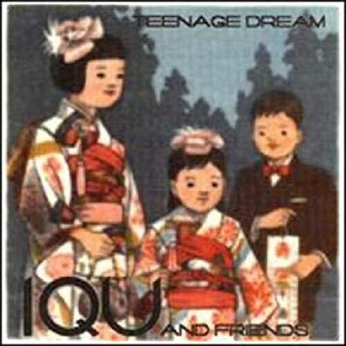 Iqu & Friends: Teenage Dream - 12-INCH SINGLE
