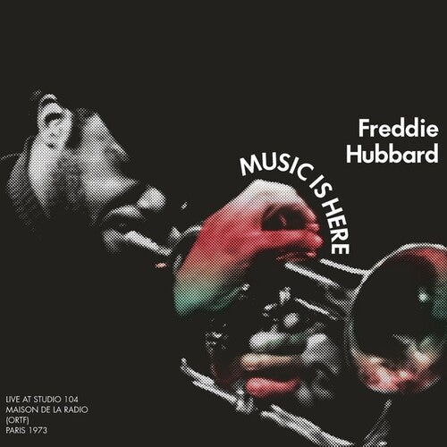 Freddie Hubbard: Music Is Here - COMPACT DISCS