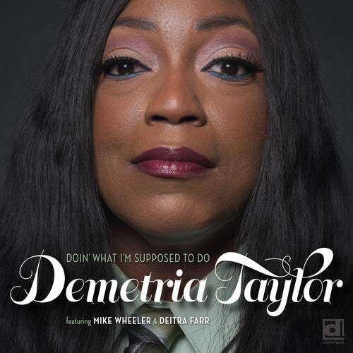 Demetria Taylor: Doin' What I'm Supposed To Do - COMPACT DISCS