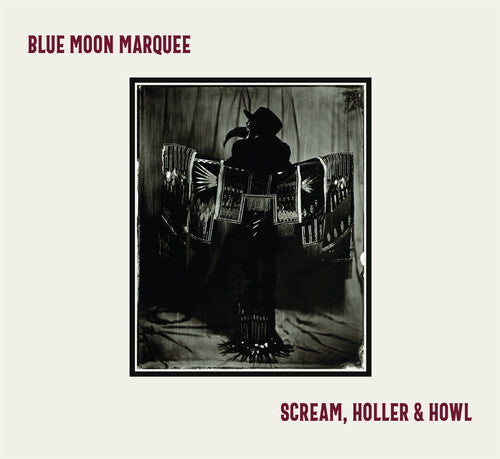 Blue Moon Marquee: Scream, Holler & Howl - COMPACT DISCS