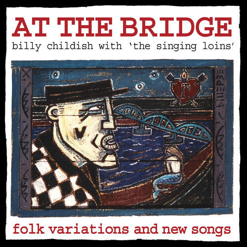 Chilidsh, Billy & the Singing Loins: At The Bridge - VINYL LP