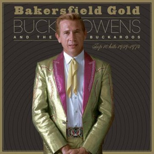 Buck Owens: Bakersfield Gold: Top 10 Hits 1959-1974 - COMPACT DISCS