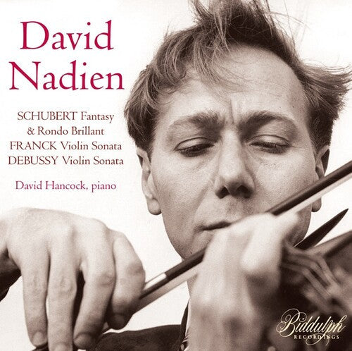 David Nadien: David Nadien Plays Schubert, Franck & Debussy - COMPACT DISCS
