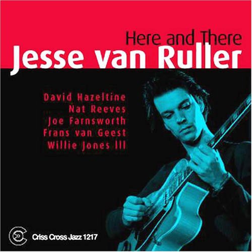 Jesse Van Ruller: Here and There - COMPACT DISCS