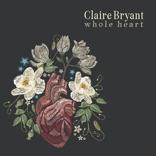 Claire Bryant: Whole Heart - COMPACT DISCS