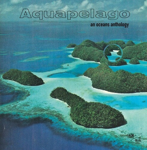 Various Artists: Aquapelago: an Oceans Anthology (Various Artists) - VINYL LP