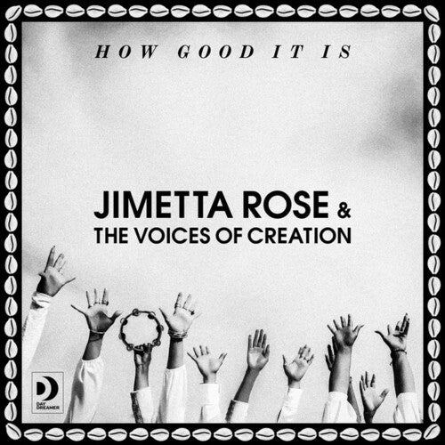 Rose, Jimetta & Voices of Creation: How Good It Is - VINYL LP