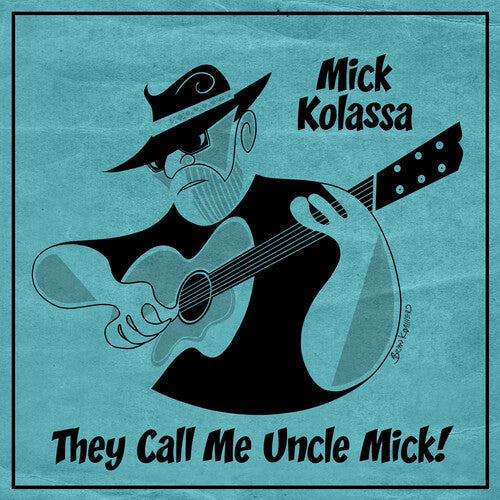 Mick Kolassa: They Call Me Uncle Mick - COMPACT DISCS