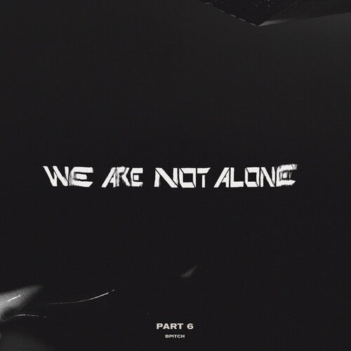 Various Artists: We Are Not Alone - Part 6 (Various Artists) - VINYL LP