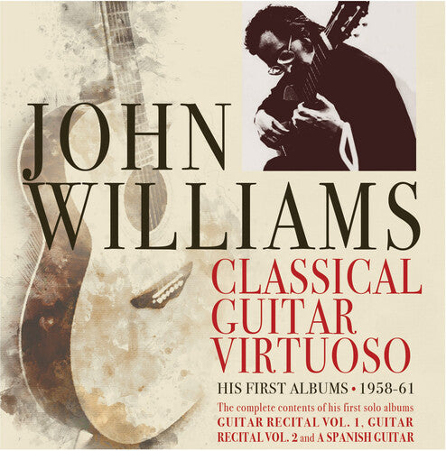 John Williams: Classical Guitar Virtuoso: Early Years 1958-61 - COMPACT DISCS