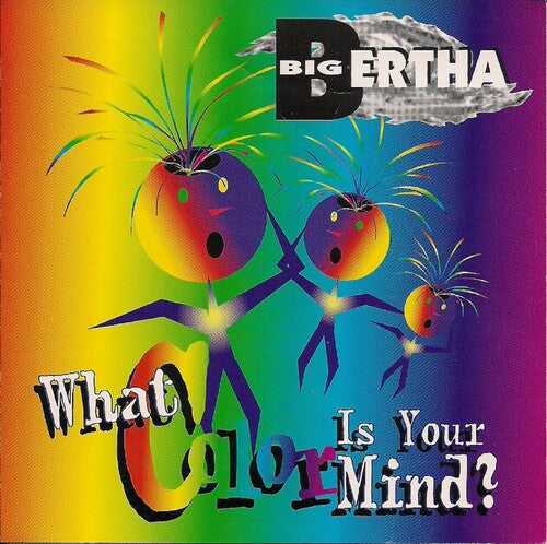Big Bertha: What Color Is Your Mind - COMPACT DISCS