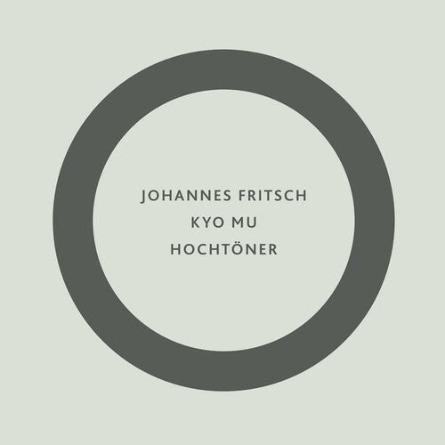 Johannes Fritsch: Kyo Mu / Hochtoner - VINYL LP
