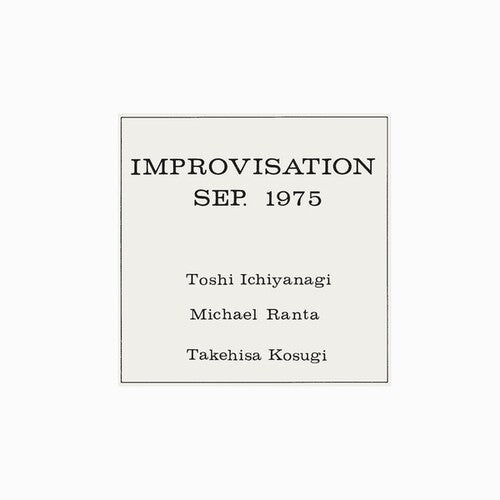 Ichiyanagi, Toshi / Ranta, Michael / Kosugi, Takehisa: Improvisation Sep 1975 - VINYL LP
