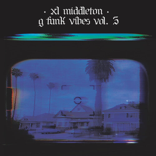XL Middleton: G-funk Vibes Vol. 3 - CASSETTES
