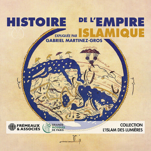 Gabriel Martinez-Gros: Histoire de L'empire Islamique - COMPACT DISCS