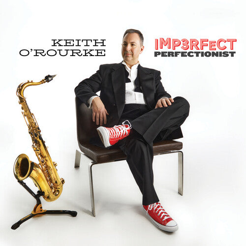 Keith O'Rourke: Imperfect Perfectionist - COMPACT DISCS