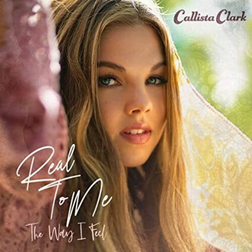 Callista Clark: Real To Me: The Way I Feel - COMPACT DISCS