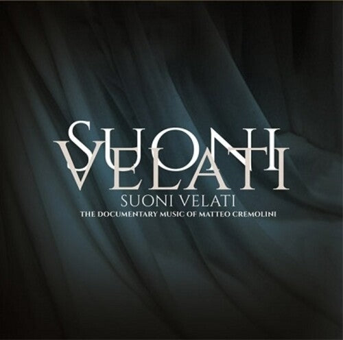 Matteo Cremolini: Suoni Velati (Original Soundtrack) - COMPACT DISCS