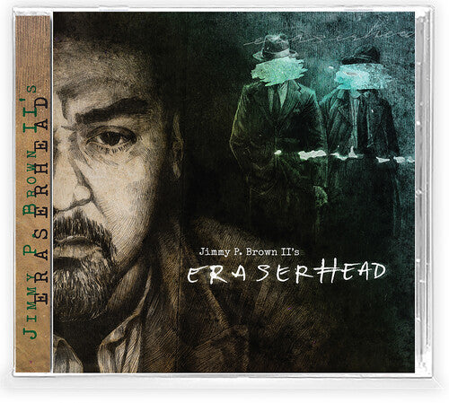 Jimmy P. II Brown: Eraserhead - COMPACT DISCS
