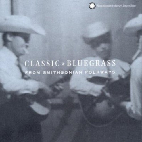 Various Artists: Classic Bluegrass From Smithsonian Folkways - COMPACT DISCS
