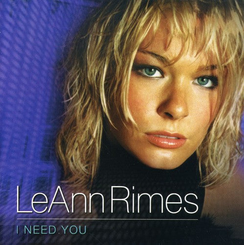 LeAnn Rimes: I Need You - COMPACT DISCS