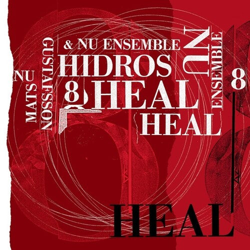 Gustafsson, Mats / Nu Ensemble: Hidros 8 - Heal - COMPACT DISCS