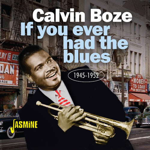 Calvin Boze: If You Ever Had The Blues 1945-1952 - COMPACT DISCS