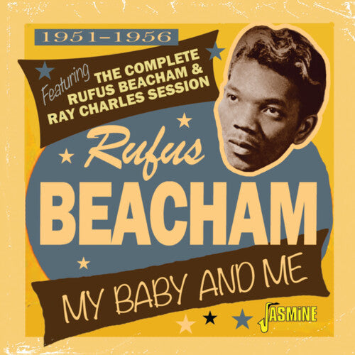 Rufus Beacham: My Baby & Me, 1951-1956 - Featuring The Complete Rufus Beacham & Ray Charles Session - COMPACT DISCS