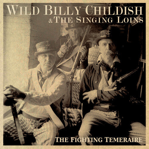 Childish, Billy Wild & the Singing Loins: The Fighting Temeraire - VINYL LP