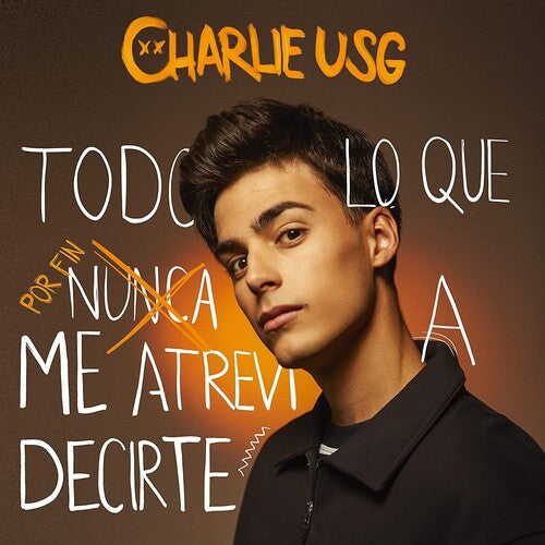 Charlie Usg: Todo Lo Que Por Fin Atrevi A Decirte - COMPACT DISCS