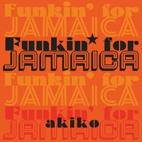 Akiko: Funkin' For Jamaica - 7-INCH SINGLE