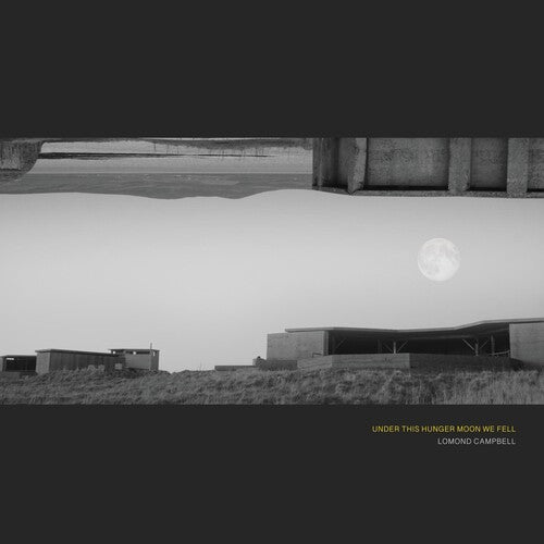 Lomond Campbell: UNDER THIS HUNGER MOON WE FELL - VINYL LP