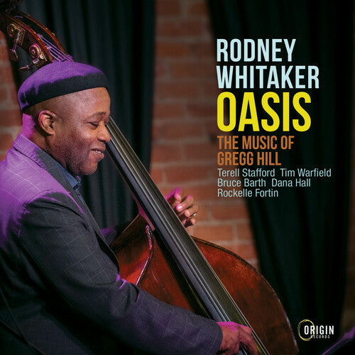 Rodney Whitaker: Oasis: Music Of Gregg Hill - COMPACT DISCS