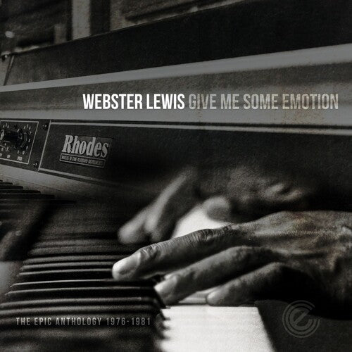 Webster Lewis: Give Me Some Emotion-Epic Anthology 1976-1981 - COMPACT DISCS
