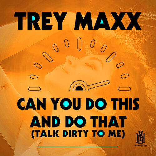 Trey Maxx: Can You Do This And Do That (Talk Dirty To Me) - COMPACT DISCS
