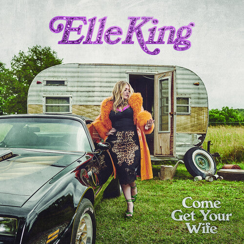 Elle King: Come Get Your Wife - COMPACT DISCS